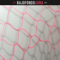 BAJOFONDO AURA